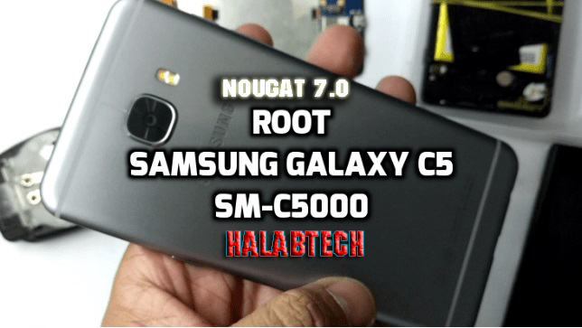 حل مشكلة روت  Galaxy C5 SM-C5000 /أصدار 7.0