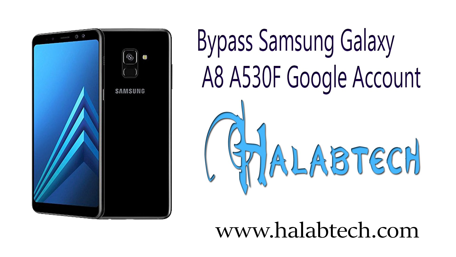 أزالة FRP لجهاز Samsung’s Galaxy A8 SM-A530F/حماية U1 U2