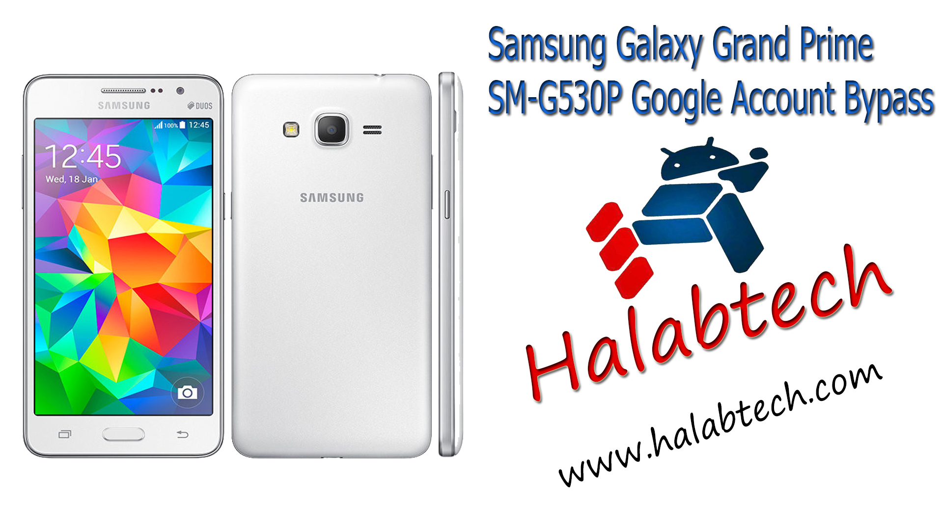 حصرياً إزالة FRPلجهاز Samsung Galaxy Grand Prime SM-G530P /أصدار5.1.1