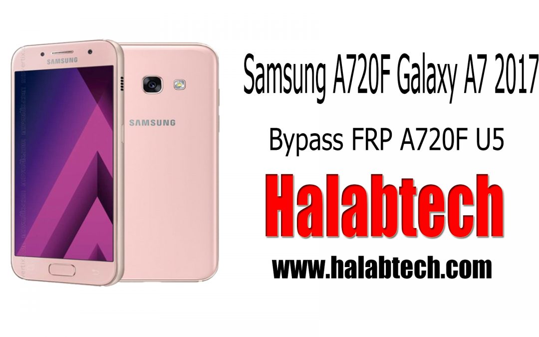 إزالة FRP لجهاز Samsung A720F حماية U5 أصدار 8.0