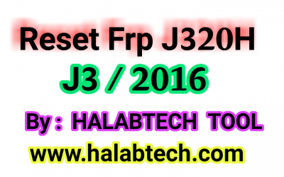 Reset Frp J320H By HALABTECH TOOL