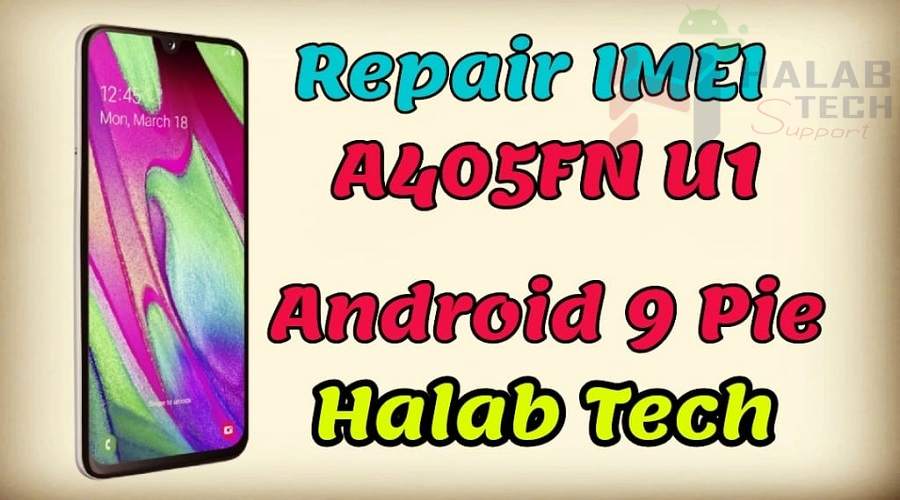 اصلاح ايمي الاساسي A405FN A405F U1 Android 9 Pie – A40 بأستخدام Z3X