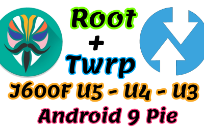 روت وريكفري معدل لهاتف  ROOT And TWRP J600F U5 U4 U3 Android 9 PIE J6 – 2018