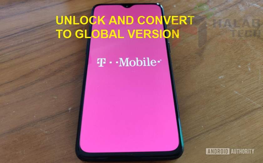 تحويل OneOlus 6T T-MOBILE الى النسخة العالمية مع جميع اللغات مع فتح الشبكة