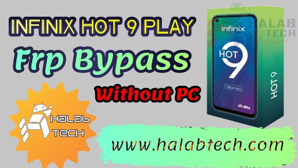 Infinix Hot 9 Play Reset Frp just in a second حذف قفل قوقل بثانية X680