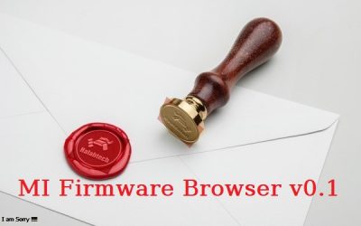 MI Firmware Browser اداه اختصار  فلاشات الشاومي متجدد