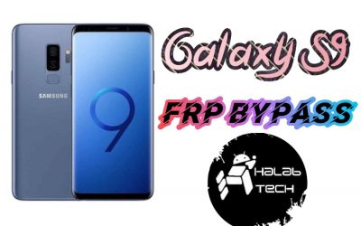 حذف حساب جوجل بدون ادوات مدفوعة  لهاتف Samsung Galaxy S9 – G960F UD (U13) Frp Bypass Without Credit (VIDEO)