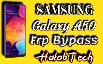 حذف حساب جوجل بدون ادوات مدفوعة  لهاتف Samsung Galaxy A50 – A505FN U7 OS 10 Frp Bypass Without Credit (VIDEO)