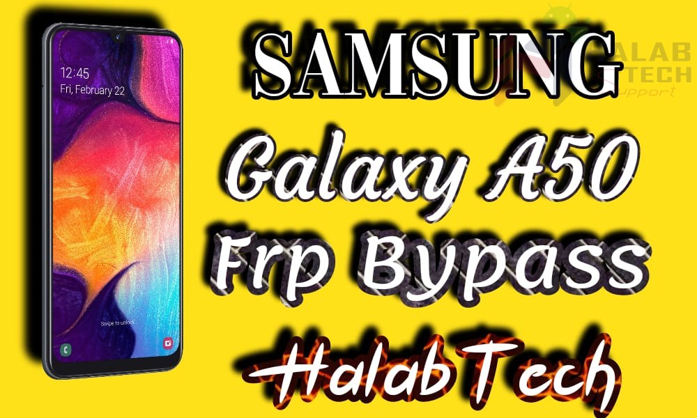 حذف حساب جوجل بدون ادوات مدفوعة  لهاتف Samsung Galaxy A50 – A505YN U5 OS 11 Frp Bypass Without Credit (VIDEO)