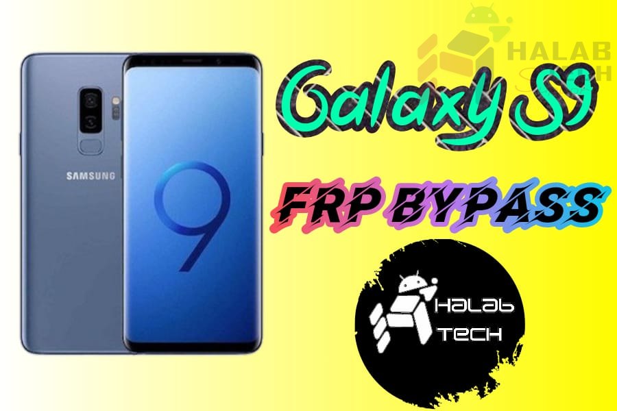 حذف حساب جوجل بدون ادوات مدفوعة  لهاتف Samsung Galaxy S9 – G960U1 U9 Frp Bypass Without Credit (VIDEO)