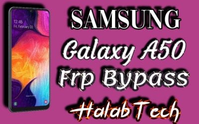 حذف حساب جوجل بدون ادوات مدفوعة  لهاتف Samsung Galaxy A50 – A505GN U7 OS 11 Frp Bypass Without Credit (VIDEO)