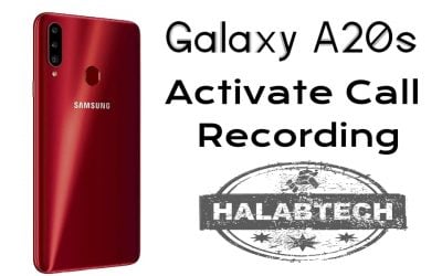 تفعيل خاصية تسجيل المكالمات بدون فقدان البيانات لهاتف Samsung Galaxy A20s – A207F U2 OS 10 Activate call recording Without Root Without Losing Data Without Applications