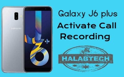 تفعيل خاصية تسجيل المكالمات بدون فقدان البيانات لهاتف Samsung Galaxy J6 PLUS – J610F U5 OS 9 Activate call recording Without  Root Without Losing Data Without Applications