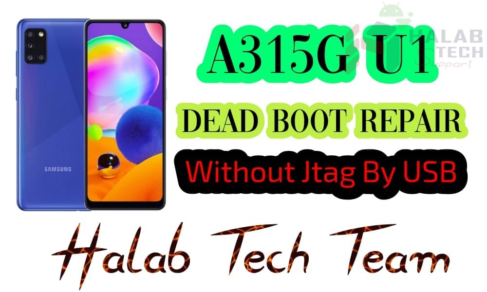 حل مشكلة فقدان بوت لجهاز A315G U1 بدون جيتاج A315G Dead boot repair By USB
