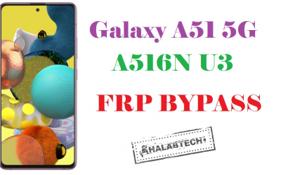 حذف حساب جوجل Frp Bypass A516N U3 OS 11