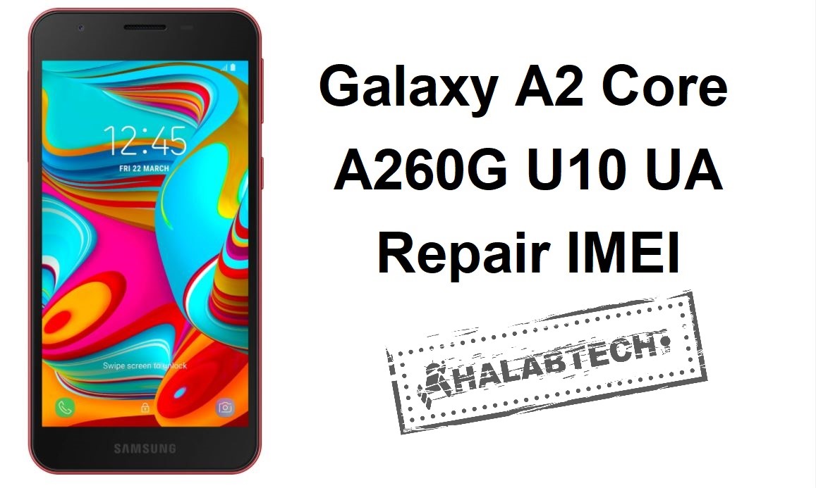 اصلاح ايمي لهاتف Galaxy A2 Core جماية U10