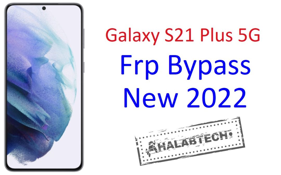 تخطي حساب جوجل لهاتف G996B U3 Android 12 Frp Bypass