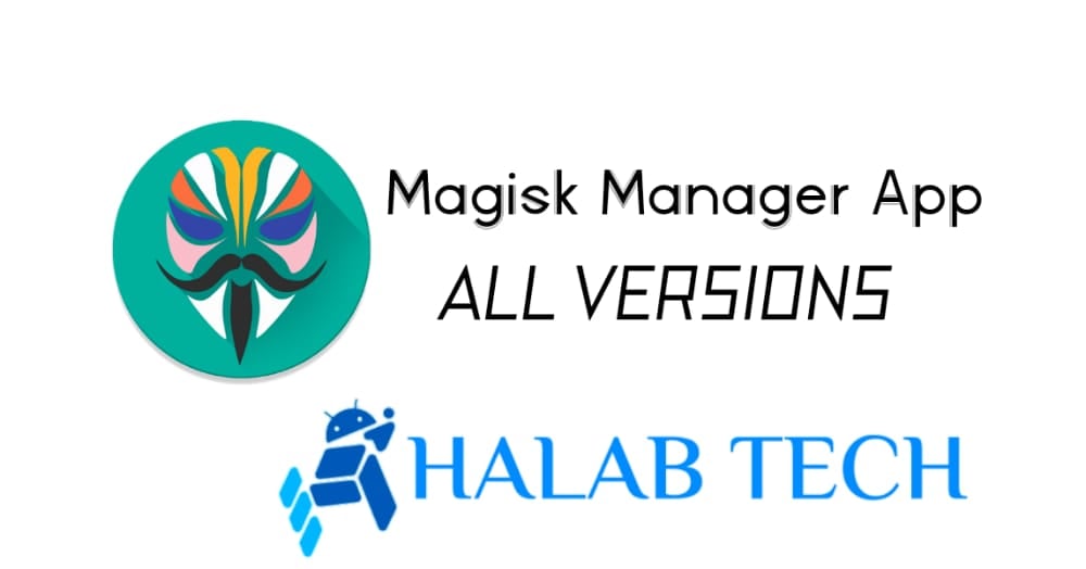 Magisk Manager App All Versions