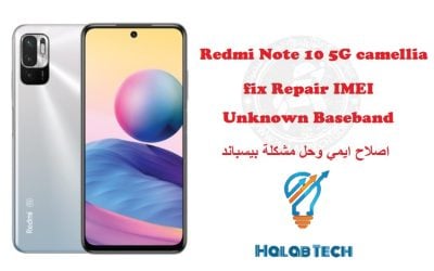 Redmi Note 10 5G camellia Repair IMEI And FIX Unknown Baseband