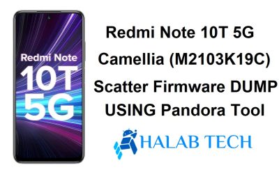 Redmi Note 10T 5G camellia (M2103K19C) Scatter Firmware DUMP USING Pandora Tool