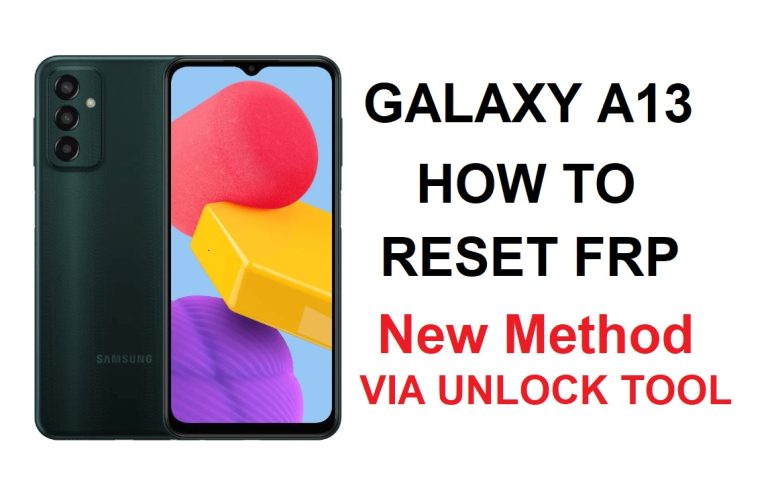 HOW TO RESET FRP A135F U2 GALAXY A13