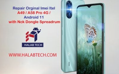 Repair Orginal Imei Itel A49 / A58 Pro 4G / Android 11 with Nck Dongle Spreadrum