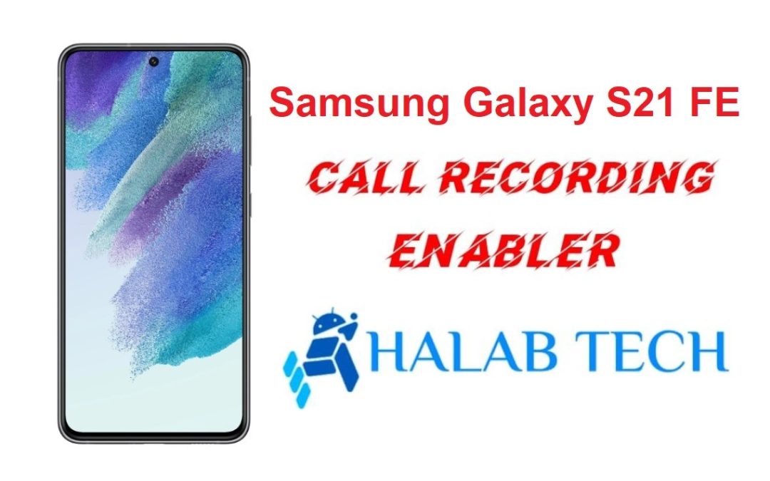 G990E U3 Android 12 Call Recording Enabler