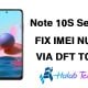 Redmi Note 10s secret Fix IMEI NULL
