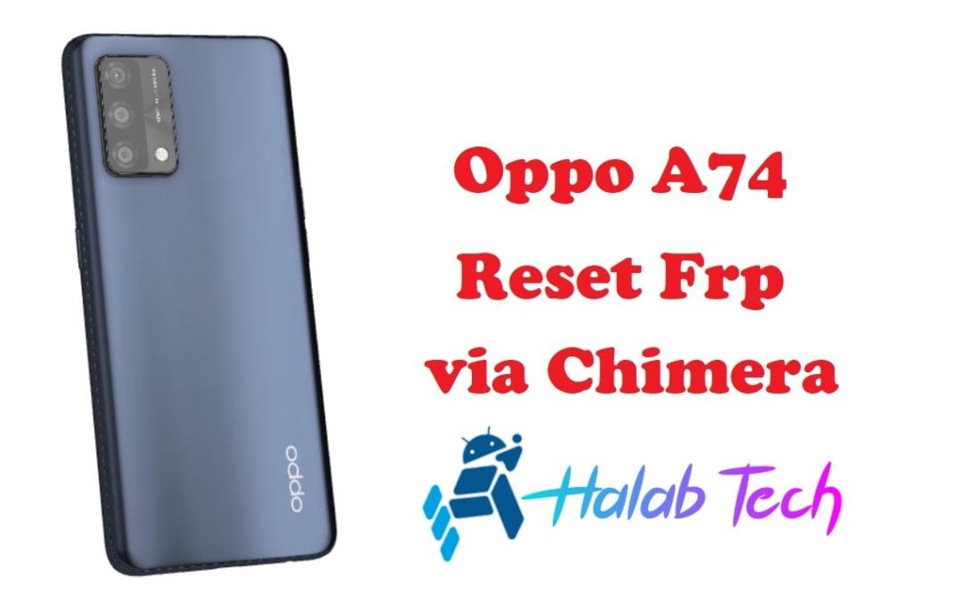 Oppo A74 CPH2219 Remove FRP VIA Chimera Tool