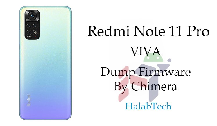 Note 11 Pro Dump By Chimera viva / دامب Note 11 pro viva