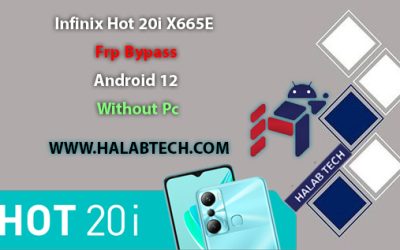 Infinix Hot 20i X665E , Frp Bypass ,  Android 12 , Without Pc