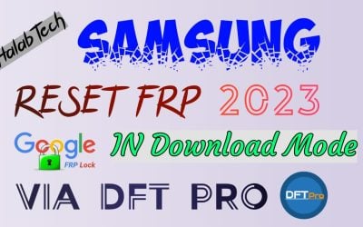 A022F RESET FRP IN Download Mode Via DFT Pro