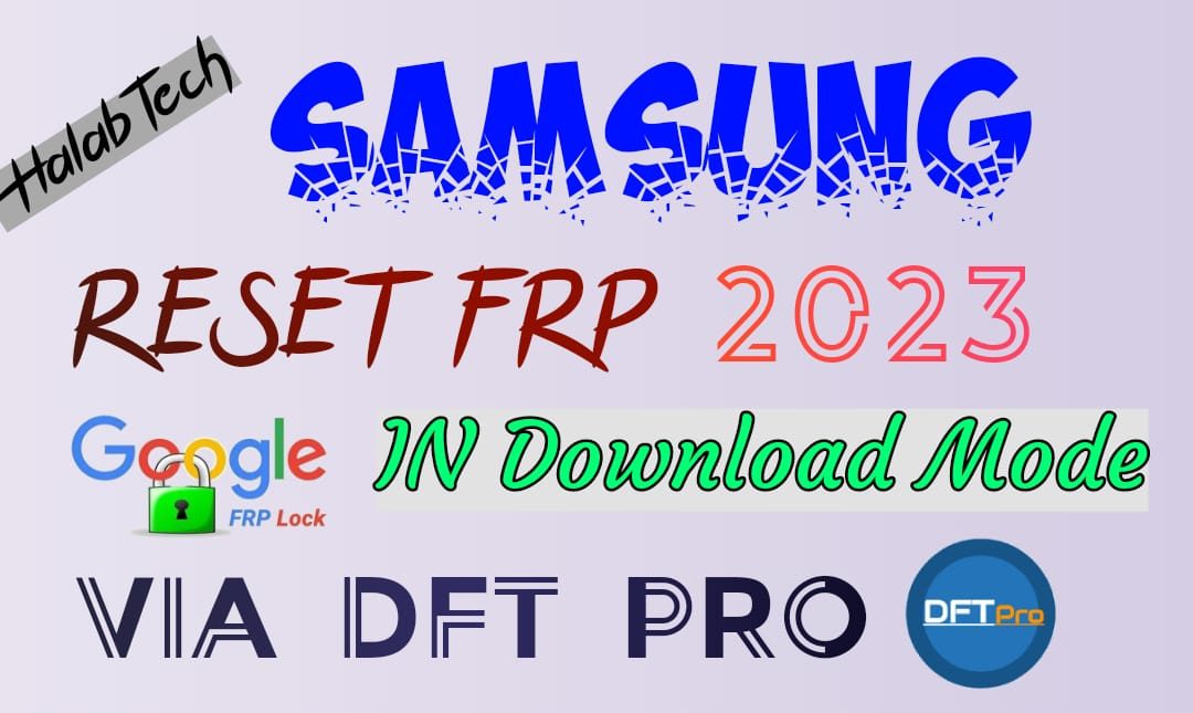E426S RESET FRP IN Download Mode Via DFT Pro