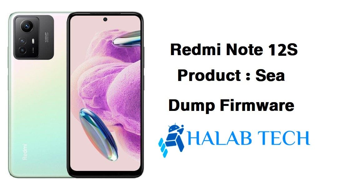 Redmi Note 12S Sea Dump Firmware