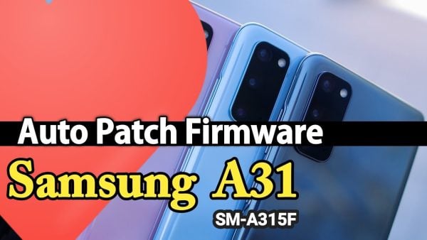 SAMSUNG A31 A315F U2 NETWORK FIX AUTO PATCH FIRMWARE AFTER IMEI REPAIR RESET NO LOST NETWORK