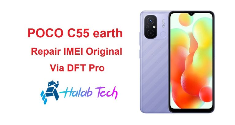 POCO C55 earth Repair IMEI Original Via DFT Pro
