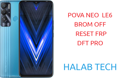 Tecno Pova Neo LE6 Reset Frp BROM OFF VIA DFT PRO مغلق بيروم