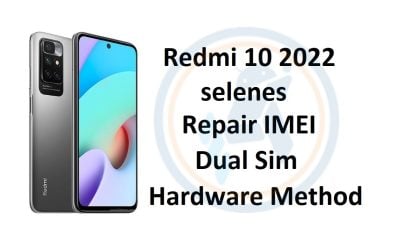 Redmi 10 2022 selenes Repair IMEI Dual Sim Hardware Method