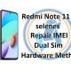 Redmi Note 11 4G selenes Repair IMEI Dual Sim Hardware Method