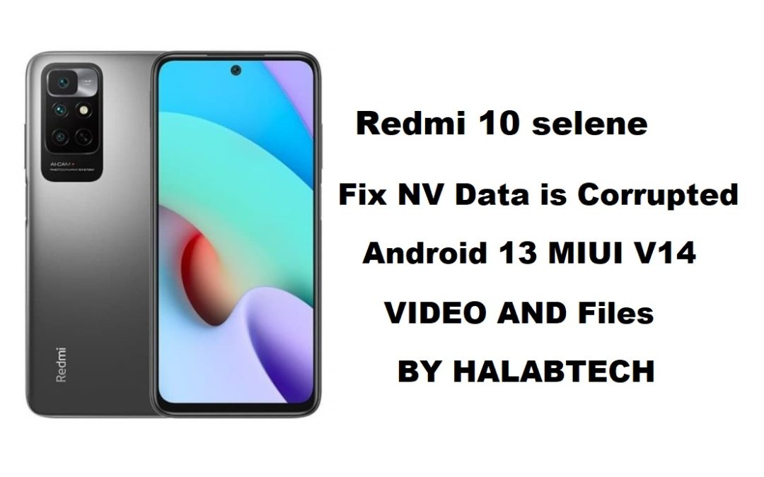 Redmi 10 selene Fix NV Data is Corrupted