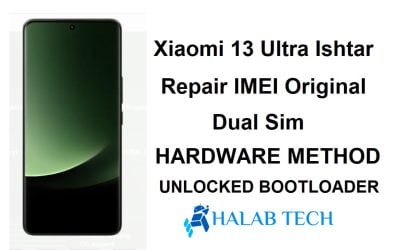 Xiaomi 13 Ultra Ishtar Repair IMEI Original Dual Sim HARDWARE METHOD