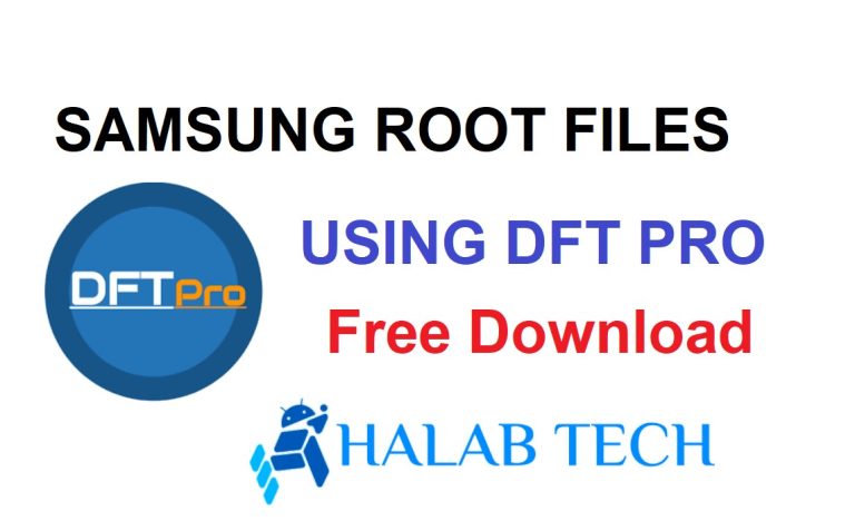 Samsung Root By DFT PRO New Update