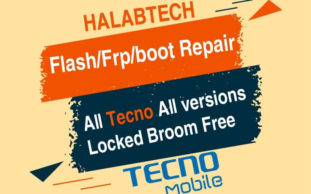 Flash / Frp / Boot Repair All Tecno All Versions Locked Broom