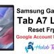 Galaxy Tab A7 Lite SM-T220 U4 Reset Frp