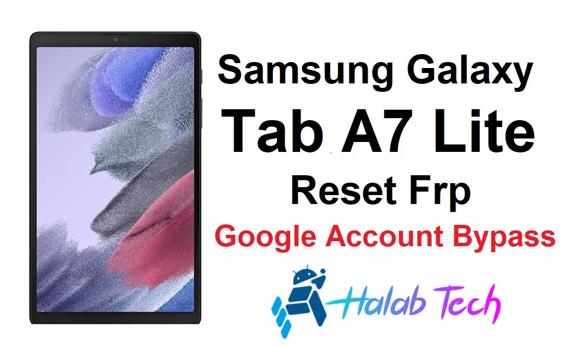 Galaxy Tab A7 Lite SM-T220 U4 Reset Frp