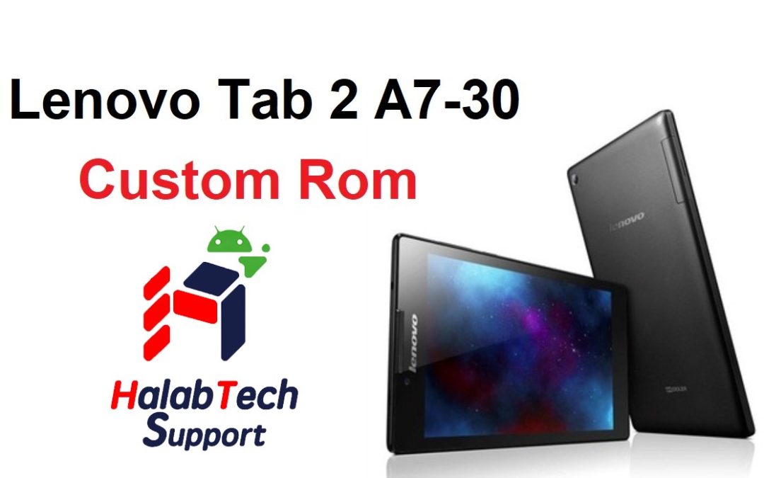 Lenovo Tab 2 A7-30 Custom Rom