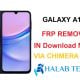 Galaxy A15 SM-A155F U1 FRP REMOVE Via Chimera