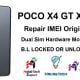 POCO X4 GT Xaga Repair IMEI Original Dual Sim Hardware Moethod