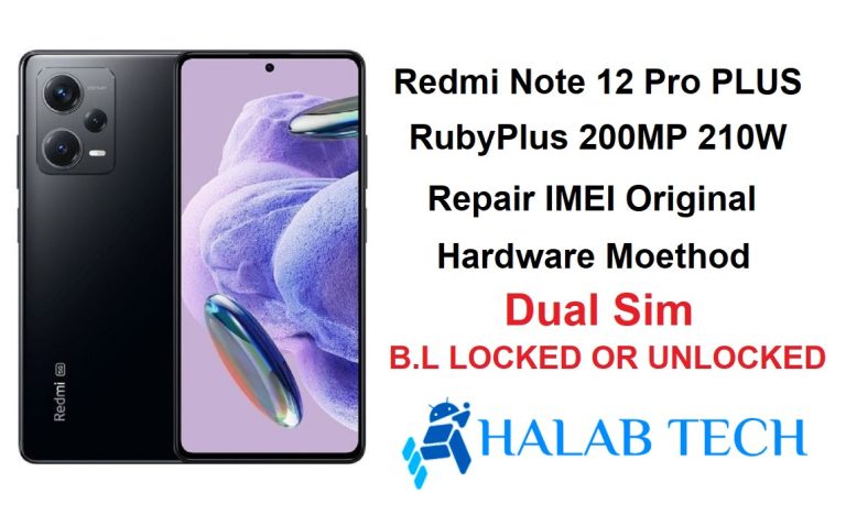 Redmi Note 12 Pro RubyPlus Repair IMEI Original Dual Sim Hardware Moethod