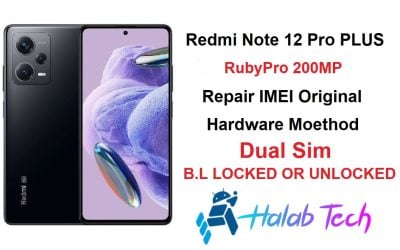 Redmi Note 12 Pro RubyPro Repair IMEI Original Dual Sim Hardware Method